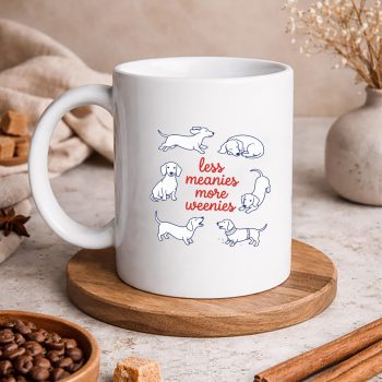 LessMeaniesMoreWeeniesDachshundMommug