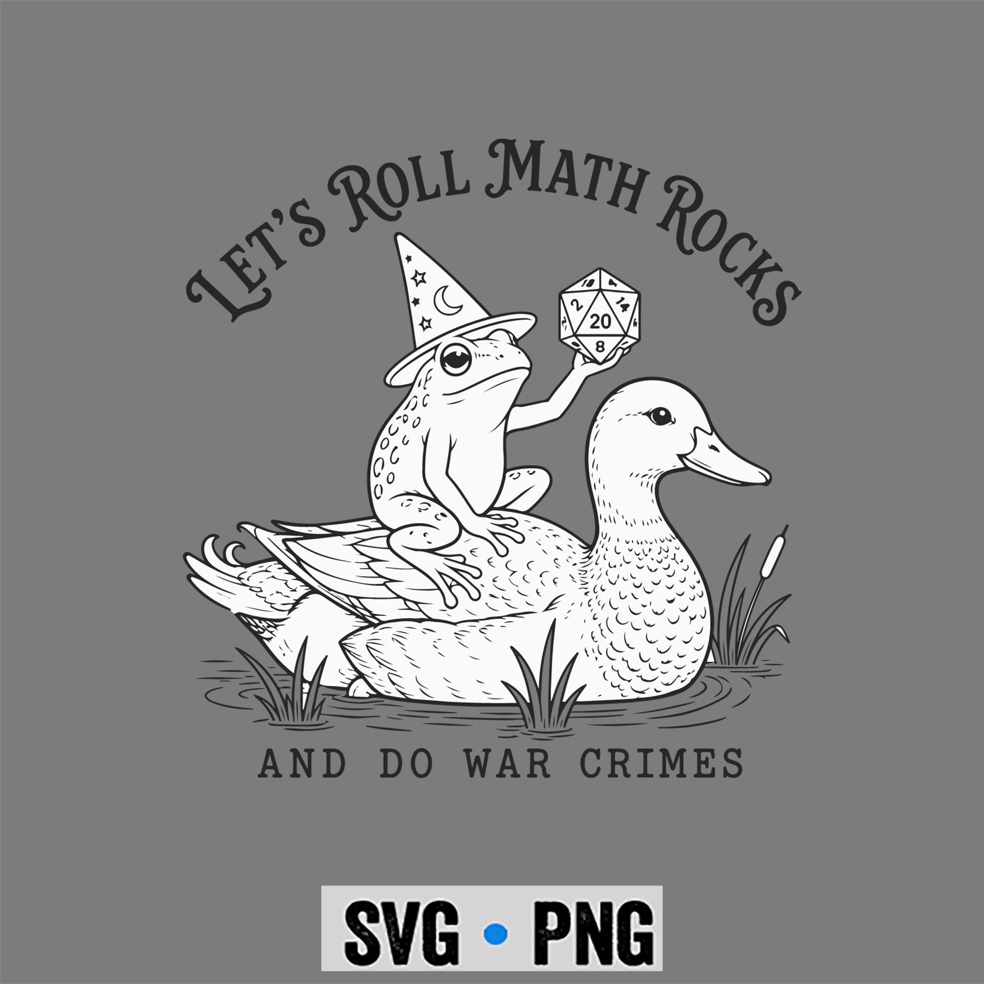 Lets Roll Math Rocks and Do War Crimes Frog Gamer SVG PNG 1 Lets Roll Math Rocks and Do War Crimes Frog Gamer SVG PNG