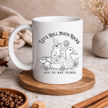 Lets Roll Math Rocks and Do War Crimes Frog Gamer SVG PNG 5 LetsRollMathRocksandDoWarCrimesFrogGamermug