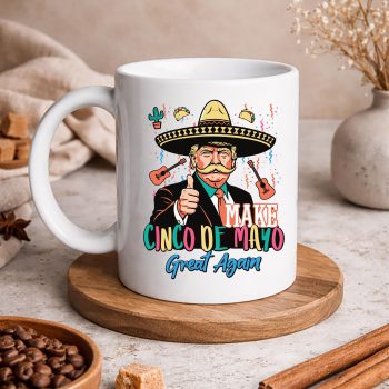 MakeCincoDeMayoGreatAgainTrumpFiestamug