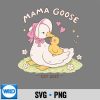 Mama Goose Mothers Day Silly Goose Motherhood SVG PNG 7 MamaGooseMothersDaySillyGooseMotherhood