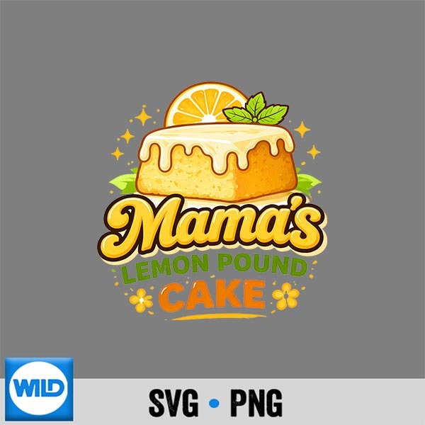 Mamas Lemon Pound Cake Bakery Dessert SVG PNG 1 Mamas Lemon Pound Cake Bakery Dessert SVG PNG