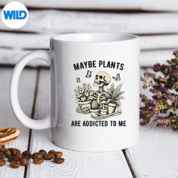 Maybe Plants are Addicted to Me Skeleton Gardener SVG PNG 5 MaybePlantsareAddictedtoMeSkeletonGardenermug