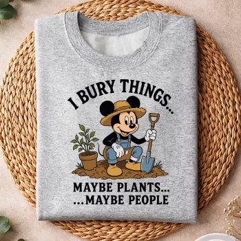 Alternative view of Mickey I Bury Things Maybe Plants Maybe People Funny SVG PNG