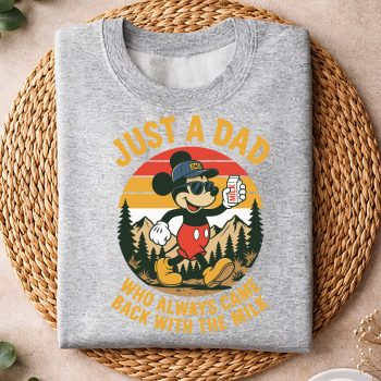 Alternative view of Mickey Just A Dad Who Always Came Back The Milk Funny Fathers Day SVG PNG