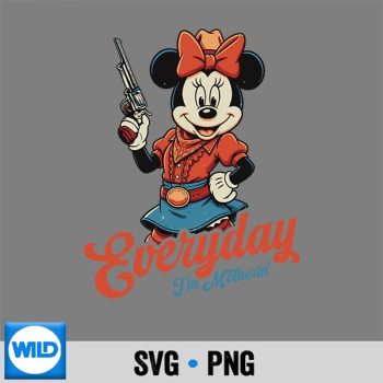 Classic Shop 9 Minnie Cowgirl Every Day Im Motherin Mothers Day SVG PNG