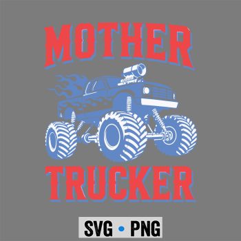 Mother Trucker Shirt Family Matching Boy Mama Truck SVG PNG