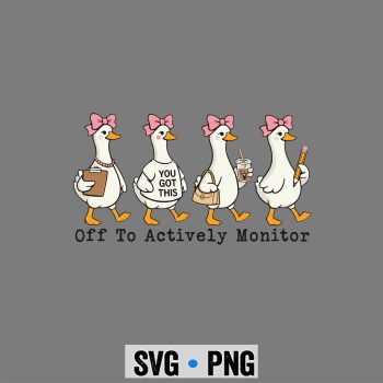 Off to Actively Monitor Teacher Testing Day Goose SVG PNG