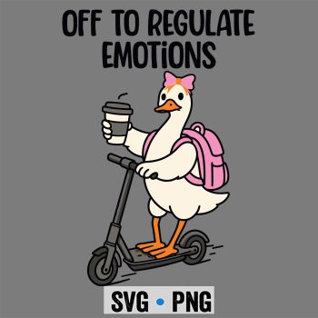 Classic Shop 9 Off to Regulate Emotions Goose Drinking Coffee SVG PNG