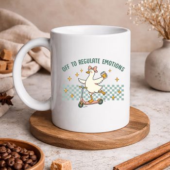 OfftoRegulateEmotionsTherapyMentalHealthSillyGoosemug