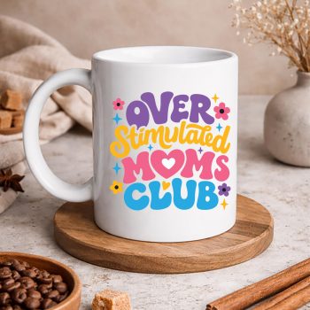 OverstimulatedMomsClubmug