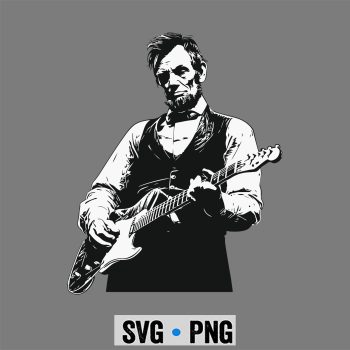 President Abraham Lincoln Playing Guitar Abe Lincoln SVG PNG