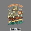 Rocking the Dog Mom and Aunt Life Funny Skeleton Mothers Day SVG PNG 6 RockingtheDogMomandAuntLifeFunnySkeletonMothersDay