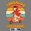 Sarcastic Toodaloo Cuntaroos Retro Girl Roller SVG PNG 7 SarcasticToodalooCuntaroosRetroGirlRoller