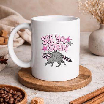SeeYaSoonRacoonFunnyRaccoonStarmug