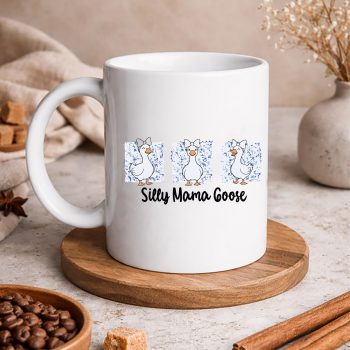 SillyMamaGooseMothersDaymug