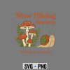 SlowHikersSocietyBeThereinAMinuteSnailHiking