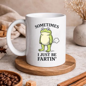 SometimesIJustFunnyFartinFrogMemeFunnymug