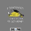 Graduation, Sponge Bob Graduation Kindergarten Graduated Can I Go Back To Bed Now SVG PNG 6 SpongeBobGraduationKindergartenGraduatedCanIGoBackToBedNow