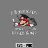 Graduation, Super Mario Graduation Kindergarten Graduated Can I Go Back To Bed Now SVG PNG 6 SuperMarioGraduationKindergartenGraduatedCanIGoBackToBedNow