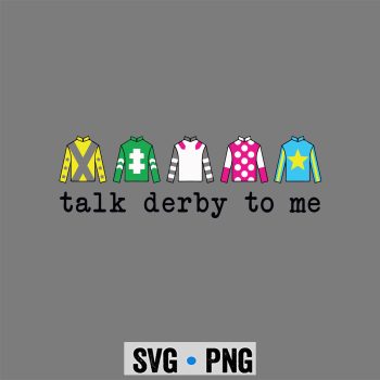 Talk Derby to Me Derby Horse Racing Silks Jockey SVG PNG