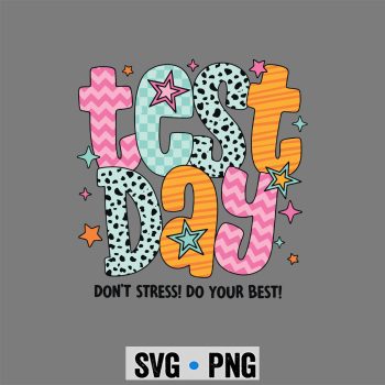 Classic Shop 1 Test Day Dont Stress Do Your Best Teacher Testing Day SVG PNG