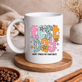 TestDayDontStressDoYourBestTeacherTestingDaymug