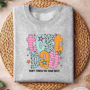 Alternative view of Test Day Dont Stress Do Your Best Teacher Testing Day SVG PNG