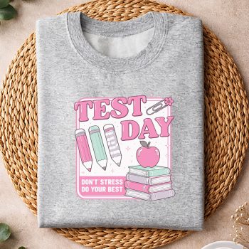 Alternative view of Test Day Dont Stress Do Your Best Testing Day Teacher SVG PNG