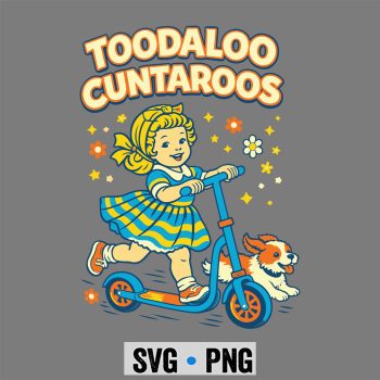 Toodaloo Cuntaroos Retro Quote SVG PNG