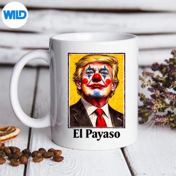 TrumpElPendejoFunnyPoliticalClownSatiremug