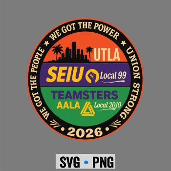 Classic Shop 3 Vintage Labor Movement UTLA SEIU AALA We Got The People SVG PNG