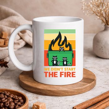 WeDidntStartfiretheDumpsterRaccoonmug