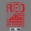 We Wear RED on Friday Remember Everyone Deployed SVG PNG 6 WeWearREDonFridayRememberEveryoneDeployed