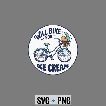 Will Bike for Ice Cream Cute Classic Bicycle Ice Cream SVG PNG