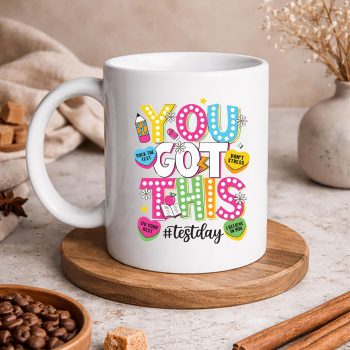YouGotThisTestDayStateTestingTeacherStudentStaarmug