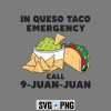 inQuesoEmergencyCincoDeMayoTacoCall9JuanMexican