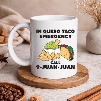 inQuesoEmergencyCincoDeMayoTacoCall9JuanMexicanmug