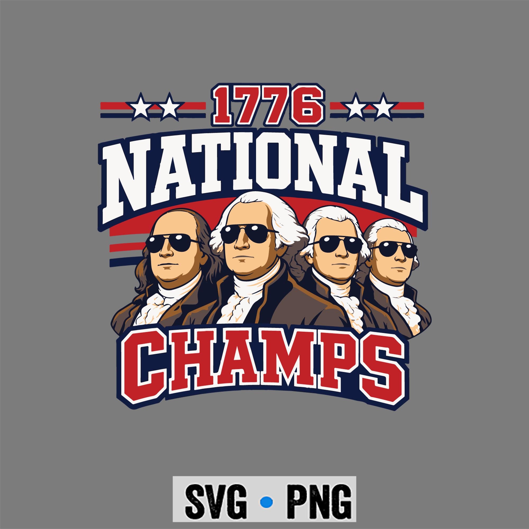1776 National Champs SVG, 1776 National Champs Funny Patriotic America Founding Father SVG PNG 1 1776 National Champs SVG, 1776 National Champs Funny Patriotic America Founding Father SVG PNG