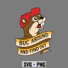 BUC Around Find SVG, BUC Around and Find Out SVG PNG 6 BUCAroundandFindOut