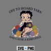 Betty Boop Yarn SVG, Betty Boop Off to Hoard Yarn Knitting Crochet Knitter SVG PNG 7 BettyBoopOfftoHoardYarnKnittingCrochetKnitter