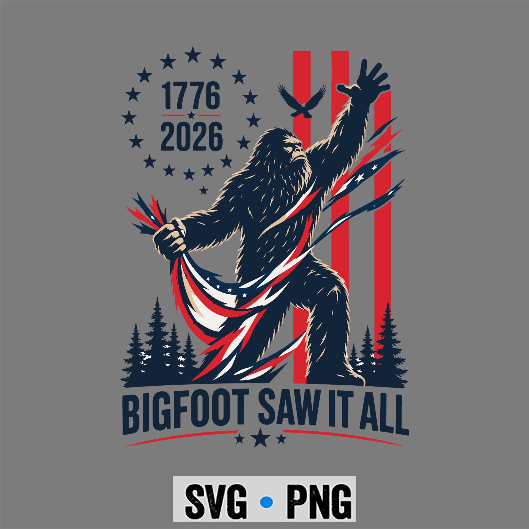 Bigfoot 250 Years SVG, Bigfoot Saw It All 250 Years 1776 2026 4th of July USA Flag SVG PNG 1 Bigfoot 250 Years SVG, Bigfoot Saw It All 250 Years 1776 2026 4th of July USA Flag SVG PNG