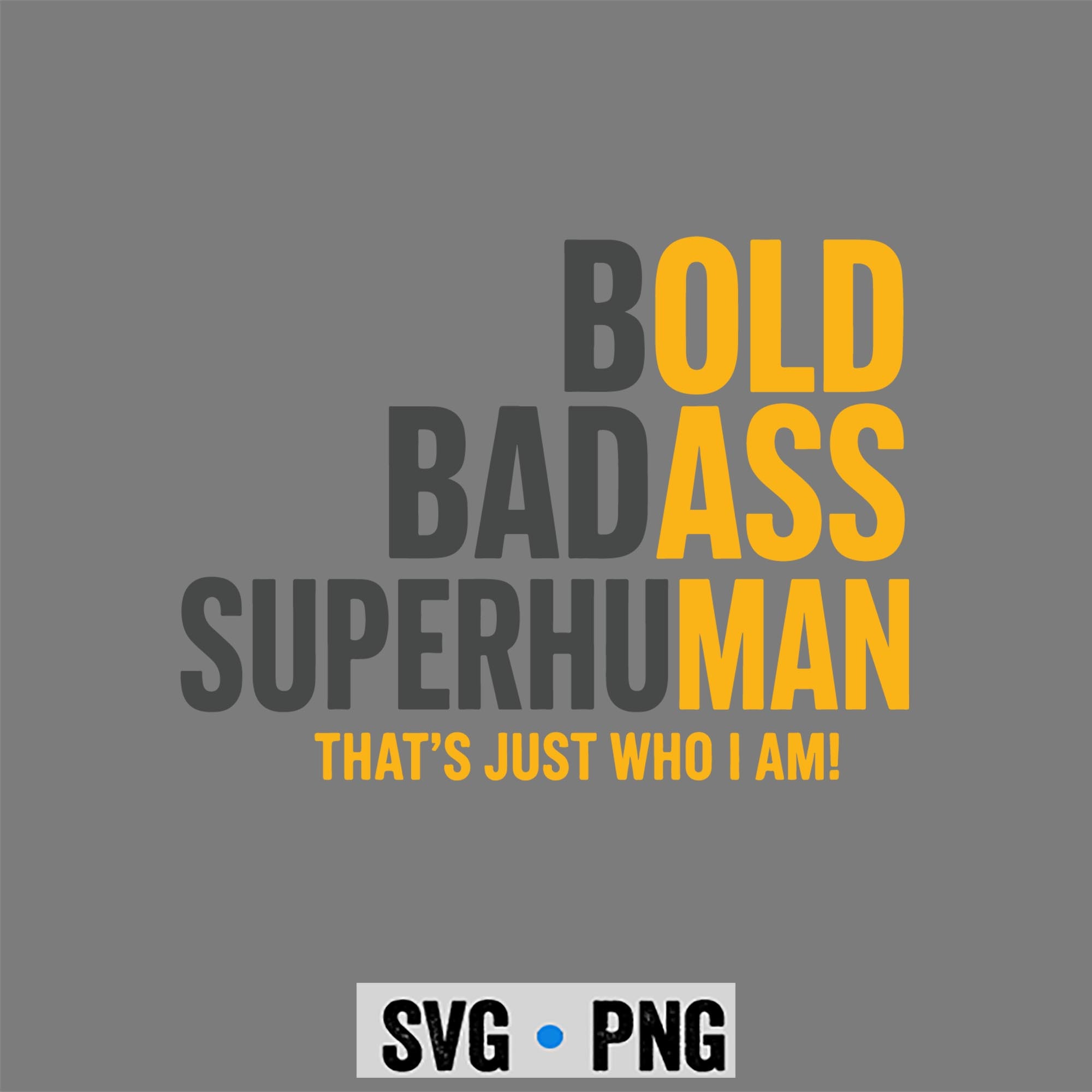 Bold Badass Birthday SVG, Bold Badass Superhuman Gag Birthday Husband Dad Fathers Day SVG PNG 1 Bold Badass Birthday SVG, Bold Badass Superhuman Gag Birthday Husband Dad Fathers Day SVG PNG