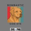 Bombastic Labrador SVG, Bombastic Side Eye Labrador Dog SVG PNG 7 BombasticSideEyeLabradorDog