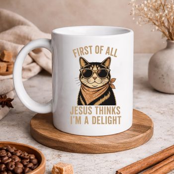 Cat Jesus Delight SVG, Cat Christian First of All Jesus Thinks Im A Delight SVG PNG 5 CatChristianFirstofAllJesusThinksImADelightmug