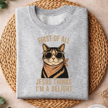Alternative view of Cat Jesus Delight SVG, Cat Christian First of All Jesus Thinks Im A Delight SVG PNG