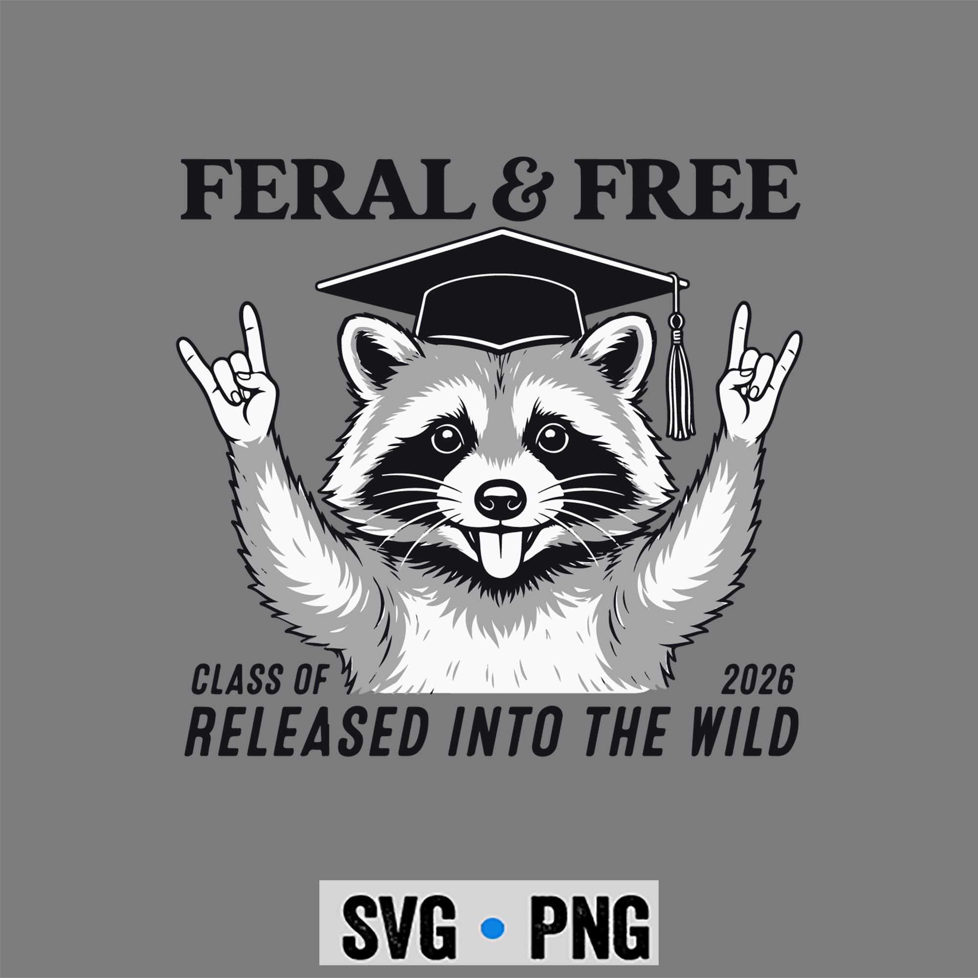 Raccoon Graduation SVG, Cute Feral and Free Class of 2026 Funny Raccoon Graduation SVG PNG 1 Raccoon Graduation SVG, Cute Feral and Free Class of 2026 Funny Raccoon Graduation SVG PNG