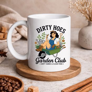 Gardening, Dirty Hoes Garden Club Plant Lover Gardener Funny SVG PNG 5 DirtyHoesGardenClubPlantLoverGardenerFunnymug