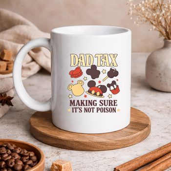 Dad Tax Poison SVG, Disney Dad Tax Making Sure Its Not Poison Funny Fathers Day SVG PNG 5 DisneyDadTaxMakingSureItsNotPoisonFunnyFathersDaymug