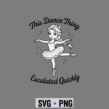 Elsa Dance SVG, Elsa Meme Dance This Dance Thing Escalated Quickly SVG PNG